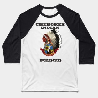 Cherokee Indian Proud Baseball T-Shirt